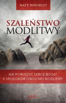 Okładka książki Szaleństwo modlitwy