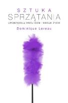 Okładka książki Sztuka sprzątania. Uporządkuj swój dom i swoje...
