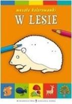 Okładka książki Wesołe kolorowanki - W lesie