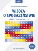 Okładka książki Wiedza o społeczeństwie. Korepetycje maturzysty
