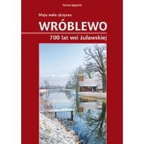 Okładka książki Wróblewo 700 lat wsi żuławskiej