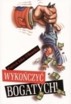 Okładka książki Wykończyć bogatych!