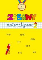 Okładka książki Zabawy matematyczne. Zeszyt 2