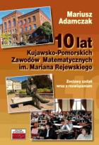 Okładka książki 10 lat Kujawsko-Pomorskich Zawodów Matematycznych