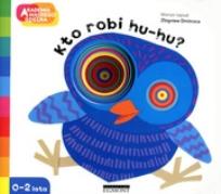 Okładka książki A to ciekawe! A to ciekawe! Kto robi hu-hu?