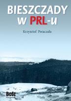 Okładka książki Bieszczady w PRL-u