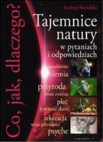 Okładka książki Co jak dlaczego Tajemnice natury w pytaniach i odpowiedziach