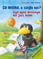 Okładka książki Co wolno, a czego nie? Czyli bycie grzecznym nie..