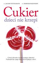 Okładka książki Cukier dzieci nie krzepi