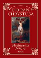 Okładka książki Do ran Chrystusa. Modlitewnik pasyjny