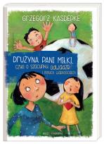 Okładka książki Drużyna pani Miłki, czyli o szacunku, odwadze...