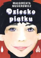 Okładka książki Dziecko Piątku
