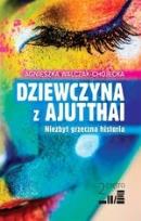 Okładka książki Dziewczyna z Ajutthai. Niezbyt grzeczna historia