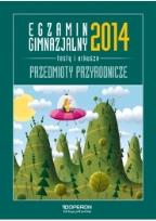 Okładka książki Egzamin gimnazjalny 2014 Przedmioty przyrodnicze Testy i arkusze