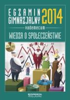 Okładka książki Egzamin gimnazjalny 2014 Wiedza o społeczeństwie Vademecum