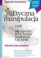 Okładka książki Etyczna manipulacja, czyli jak sprawić...