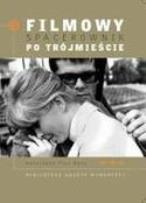 Okładka książki Filmowy spacerownik po Trójmieście