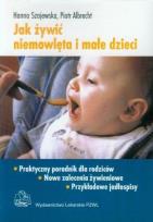 Okładka książki Jak żywić niemowlęta i małe dzieci PZWL
