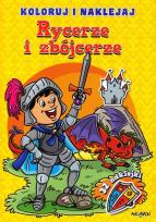 Okładka książki Koloruj i naklejaj - Rycerze i zbójcerze