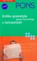 Okładka książki Krótka gramatyka z ćwiczeniami francuski PONS