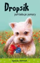 Okładka książki Kto mnie przytuli? Dropsik potrzebuje pomocy