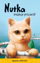 Okładka książki Kto mnie przytuli? Nutka znajduje przyjaciół
