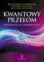 Okładka książki Kwantowy przełom. Rewolucja w uzdrawianiu