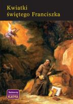 Okładka książki Kwiatki Świętego Franciszka Siedmioróg