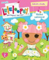 Okładka książki Lalaloopsy 2. Wielkie malowanie