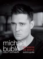 Okładka książki M. Buble - Na scenie, za sceną. Autobiografia