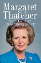 Okładka książki Margaret Thatcher - moje lata na Downing Street TW