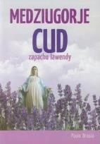 Okładka książki Medziugorje. Cud zapachu lawendy