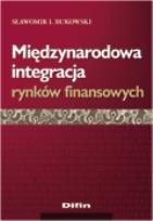 Okładka książki Międzynarodowa integracja rynków finansowych