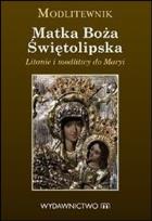 Okładka książki Modlitewnik. Matka Boża Świętolipska