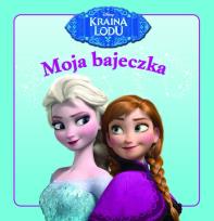 Okładka książki Moja bajeczka - Kraina Lodu.