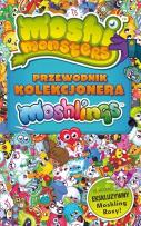 Okładka książki Moshi Monster. Przewodnik kolekcjonara Moshlingów