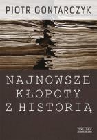 Okładka książki Najnowsze kłopoty z historią