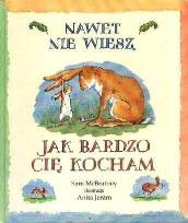 Okładka książki Nawet nie wiesz jak bardzo cię kocham