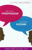 Okładka książki Nie mów przepraszam, nie mów kocham