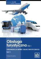 Okładka książki Obsługa turystyczna cz.I Organizacja imprez... T.1