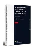 Okładka książki Ochrona praw lokatorów i najem lokali mieszkalnych Komentarz