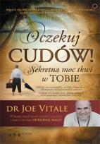 Okładka książki Oczekuj cudów! Sekretna moc tkwi w Tobie
