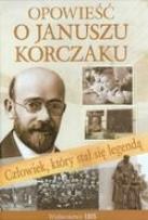 Okładka książki Opowieść o Januszu Korczaku