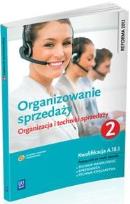 Okładka książki Organizowanie sprzedaży 2 Org. i techn. sprzedaży