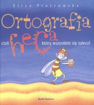 Okładka książki Ortografia czyli heca, którą wszystkim się zaleca