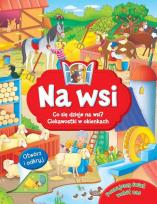 Okładka książki Otwórz i odkryj. Co się dzieje na wsi?