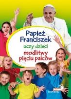 Okładka książki Papież Franciszek uczy dzieci modlitwy...