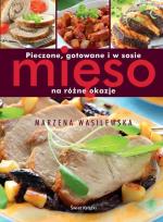 Okładka książki Pieczone, gotowane i w sosie mięso na różne okazje