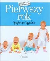 Okładka książki Pierwszy rok. Tydzień po tygodniu.