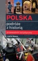 Okładka książki Polska. Podróże z historią. Przewodnik turystyczny